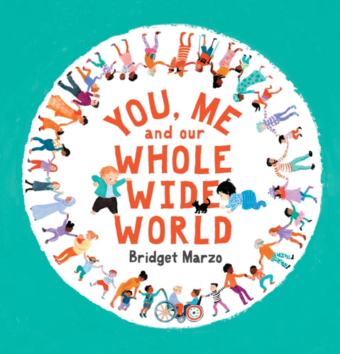 You, Me and Our Whole Wide World - 9781529510010