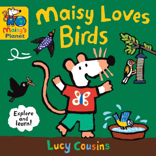 Maisy Loves Birds: A Maisy's Planet Book - 9781529510867