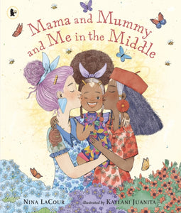 Mama and Mummy and Me in the Middle - 9781529512519