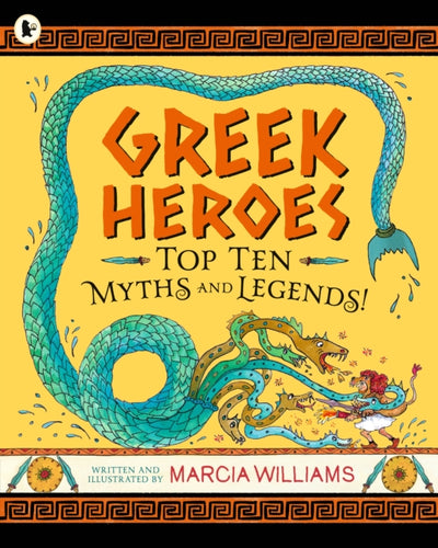 Greek Heroes: Top Ten Myths and Legends! - 9781529513950
