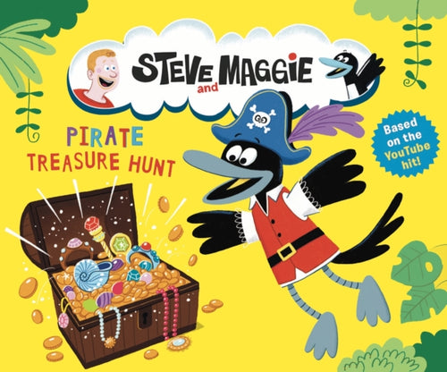Steve and Maggie: Pirate Treasure Hunt : Based on the hit YouTube series, now available to watch on Amazon Prime - 9781529515503