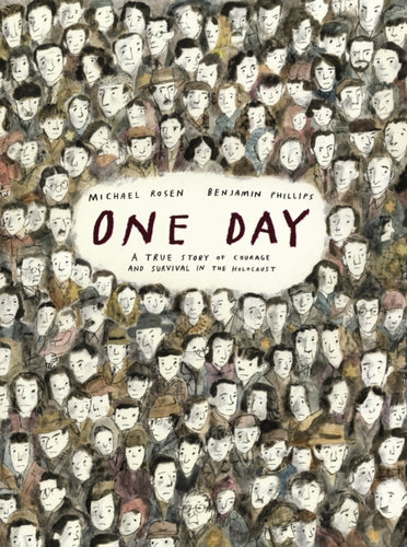 One Day: A True Story of Courage and Survival in the Holocaust - 9781529515985