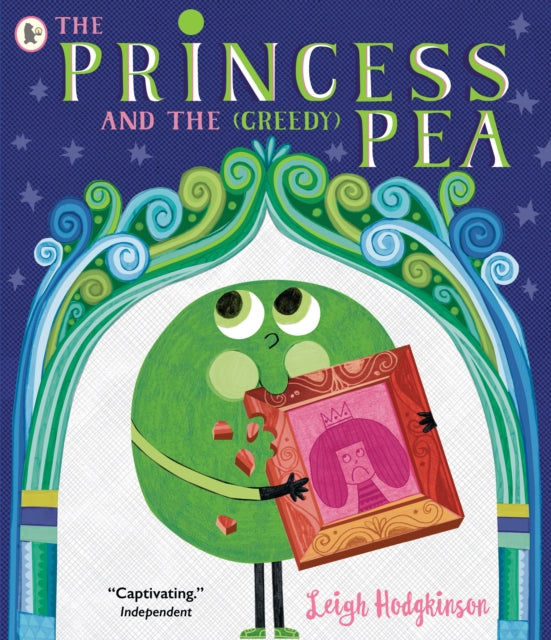 The Princess and the (Greedy) Pea - 9781529517101