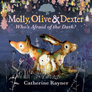 Molly, Olive and Dexter: Who's Afraid of the Dark? - 9781529517644