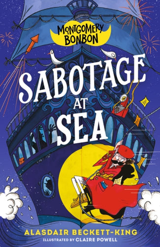 Montgomery Bonbon: Sabotage at Sea - 9781529518306