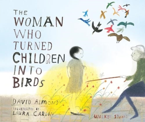 The Woman Who Turned Children into Birds - 9781529519273