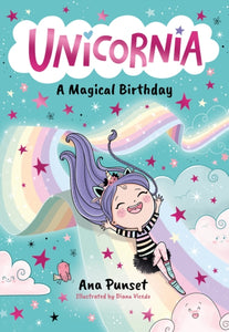 Unicornia: A Magical Birthday - 9781529520002