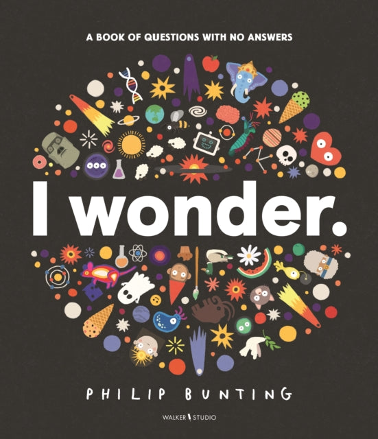 I Wonder: A Book of Questions with No Answers - 9781529522655
