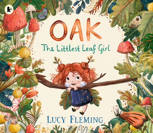 Oak, the Littlest Leaf Girl - 9781529523201