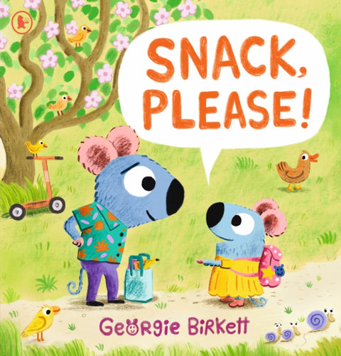 Snack, Please! : A Cheery Street Story: A must-have for parents with fussy eaters who won't eat at mealtimes - 9781529523621