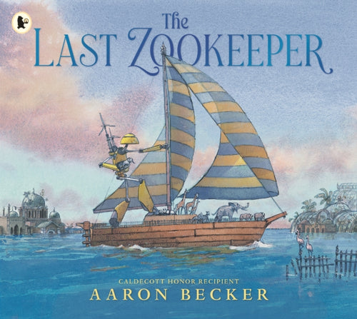 The Last Zookeeper : From the creator of the Yoto Carnegie Medal-winning picture book The Tree and the River - 9781529523652