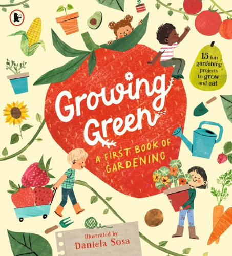 Growing Green: A First Book of Gardening - 9781529523904