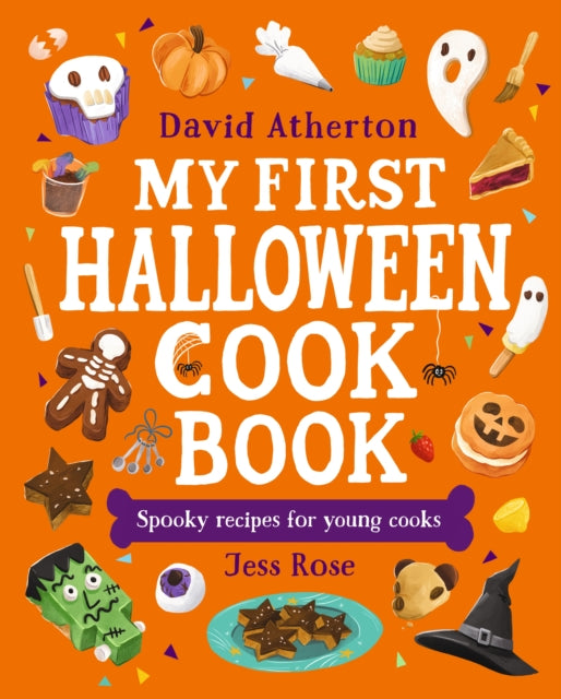 My First Halloween Cook Book: Spooky Recipes for Young Cooks : A Halloween treat for young bakers and budding chefs - Cute, cozy and spooky recipes for all the family - 9781529524819