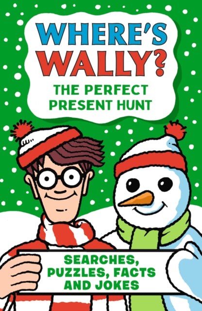 Where's Wally? The Perfect Present Hunt : From the bestselling Where's Wally? series - a fun stocking filler Christmas present book packed with festive puzzles, jokes, activities and facts for boys an - 9781529531039