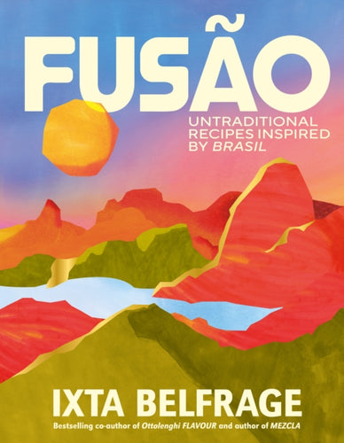FUSAO : Untraditional recipes inspired by Brasil - 9781529932829
