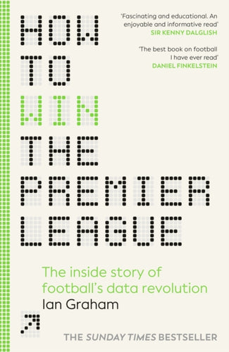 How to Win the Premier League : The Inside Story of Football’s Data Revolution - 9781529934632