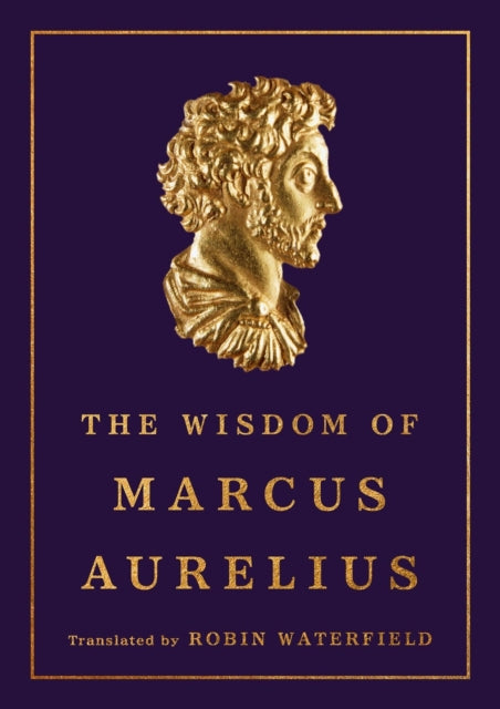 The Wisdom of Marcus Aurelius - 9781541606760