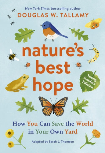 Nature's Best Hope (Young Readers' Edition) : How You Can Save the World in Your Own Yard - 9781643262147