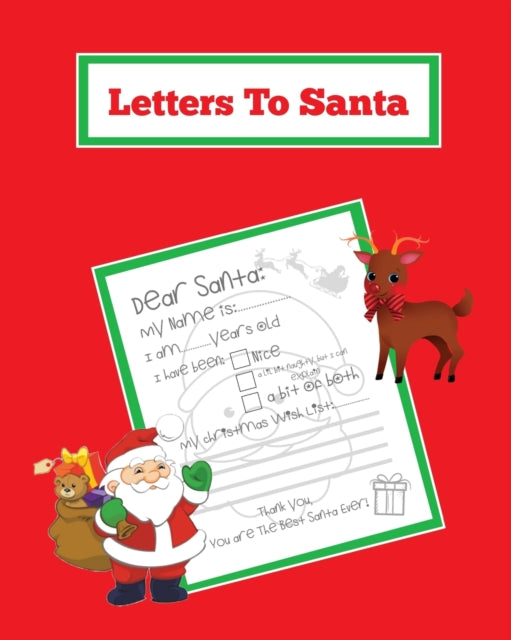 Letters To Santa : Blank Letter Templates To Write To Santa Claus For The Holiday, Writing Christmas Gift Wish List For Kids & Children, Journal, Notebook, Book - 9781649441645