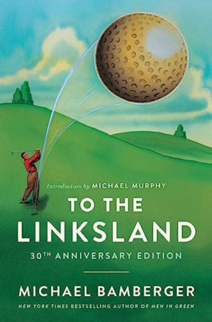 To the Linksland (30th Anniversary Edition)-9781668020586