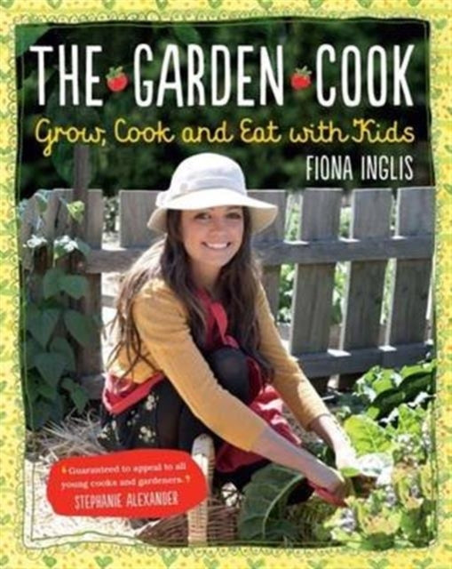 The Garden Cook - 9781743361986