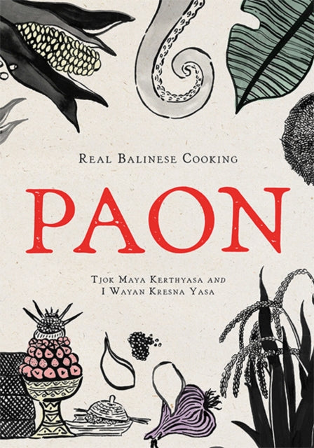 Paon : Real Balinese Cooking - 9781743797532