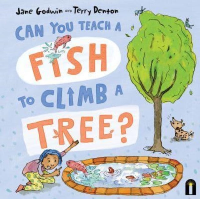 Can You Teach a Fish to Climb a Tree? - 9781760508661