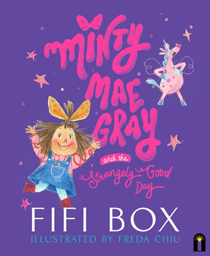 Minty Mae Gray and the Strangely Good Day - 9781760508722
