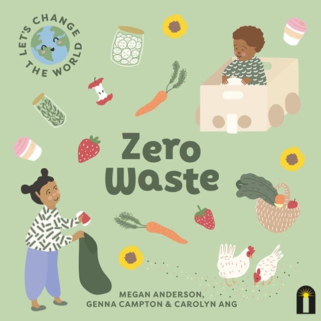 Let's Change the World: Zero Waste : Volume 1 - 9781760509460
