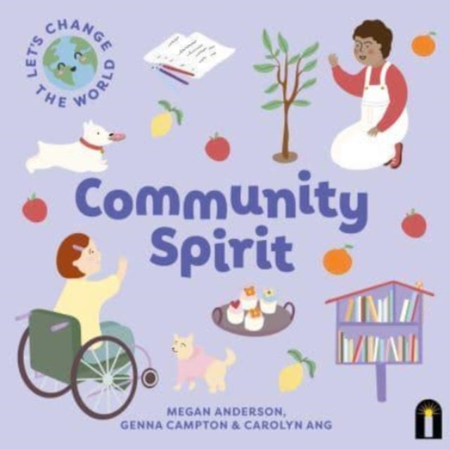 Let's Change the World: Community Spirit : Volume 4 - 9781760509491