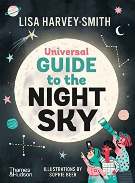 The Universal Guide to the Night Sky - 9781760763121