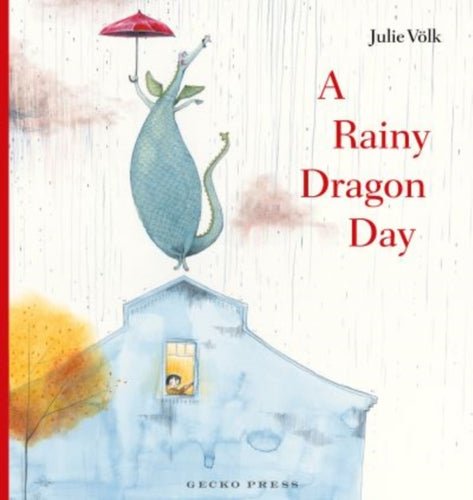 A Rainy Dragon Day - 9781776575800
