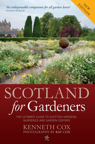 Scotland for Gardeners : The Guide to Scottish Gardens, Nurseries and Garden Centres - 9781780271897