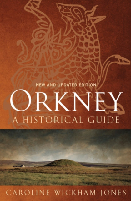Orkney : A Historical Guide - 9781780272641