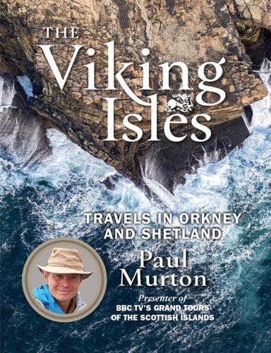 The Viking Isles : Travels in Orkney and Shetland - 9781780275802