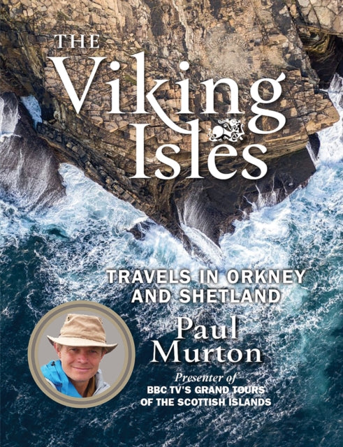 The Viking Isles : Travels in Orkney and Shetland - 9781780275802