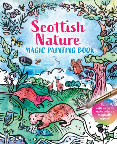 Magic Painting Book: Scottish Nature - 9781780276564