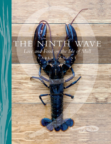 The Ninth Wave : Love and Food on the Isle of Mull - 9781780277561