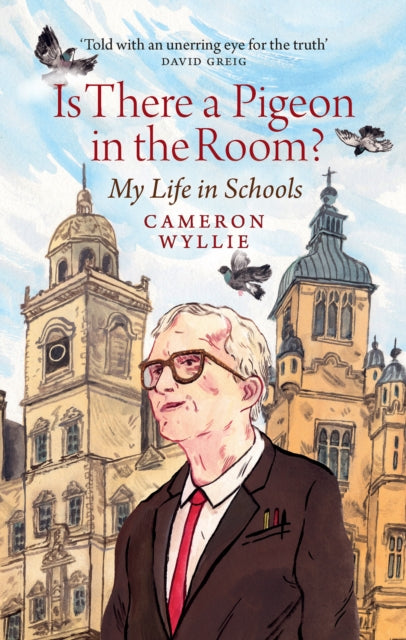 Is There a Pigeon in the Room? : My Life in Schools - 9781780277738