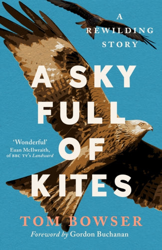 A Sky Full of Kites : A Rewilding Story - 9781780277769