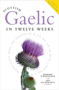 Scottish Gaelic in Twelve Weeks : With Audio Download - 9781780278155