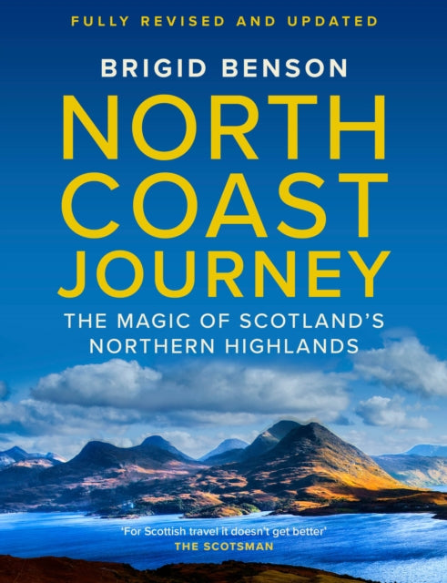 North Coast Journey : The Magic of Scotland’s Northern Highlands-9781780278803