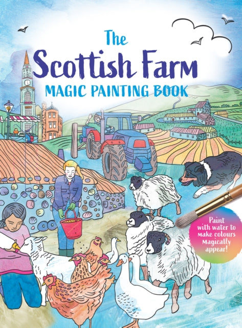 The Scottish Farm Magic Painting Book - 9781780279336
