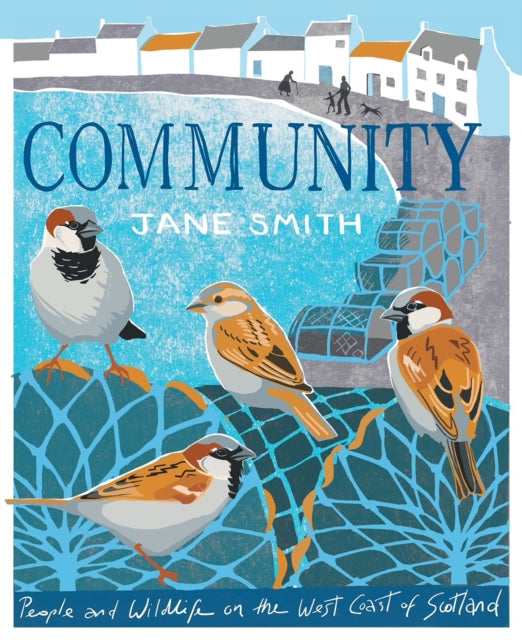 Community : People and Wildlife on the West Coast of Scotland - 9781780279350