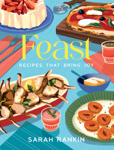 Feast : Recipes that Bring Joy - 9781780279558