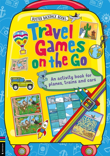 Travel Games on the Go : An Activity Book for Planes, Trains and Cars - 9781780557144