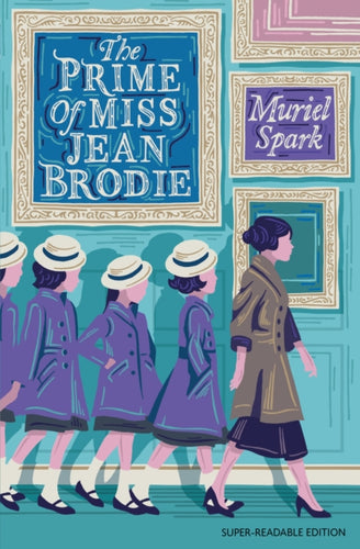 The Prime of Miss Jean Brodie : Barrington Stoke Edition - 9781781129241