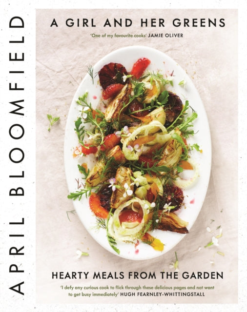 A Girl and Her Greens : Hearty Meals from the Garden - 9781782111702