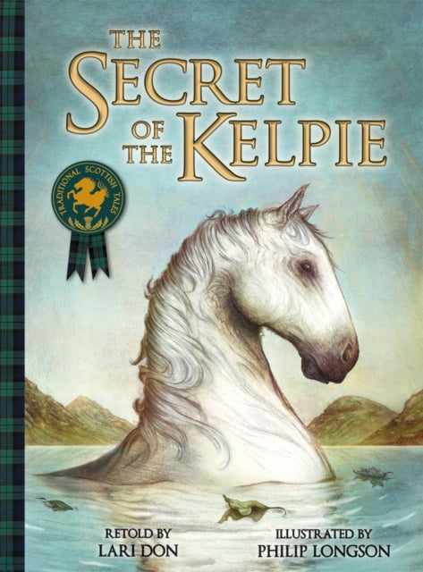 The Secret of the Kelpie - 9781782502524