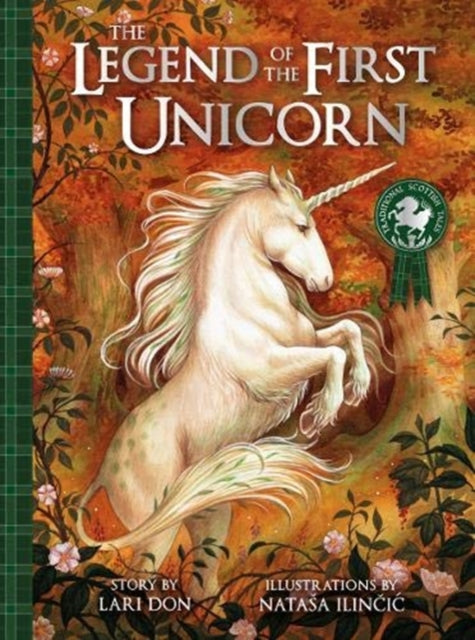 The Legend of the First Unicorn - 9781782506270